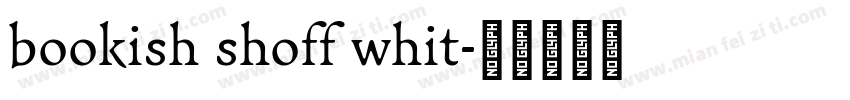 bookish shoff whit字体转换